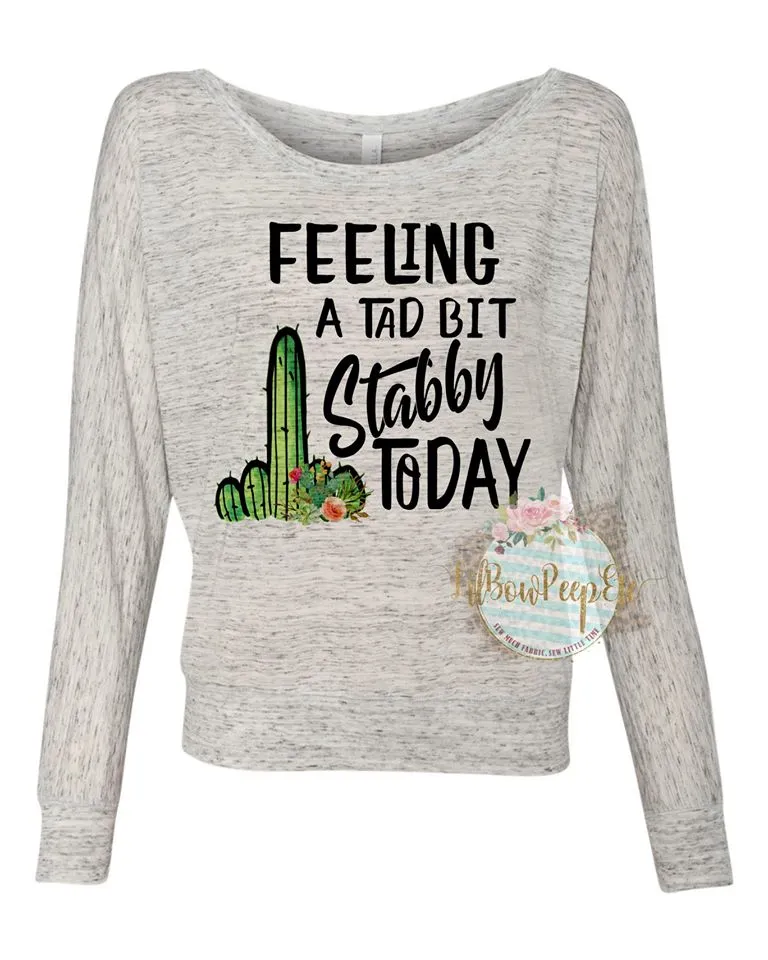 Feeling A Tad Bit Stabby Today : Women’s Flowy Off Shoulder Long Sleeve Tee